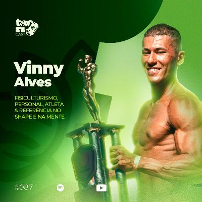 VINNY ALVES - TaoriCast - #087