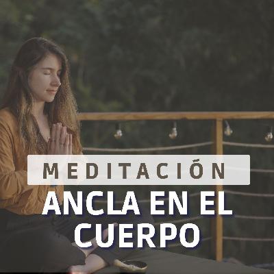 Meditación para principiantes / el ancla en el cuerpo