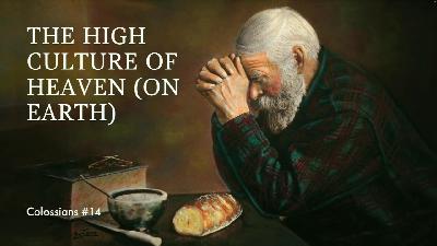 The High Culture of Heaven (On Earth)