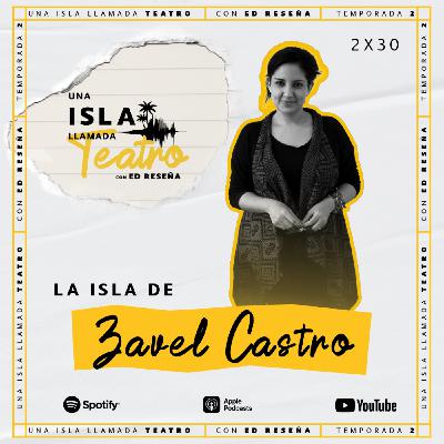 La Isla de Zavel Castro 2x30