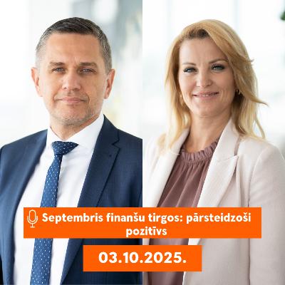 |147| Septembris finanšu tirgos: pārsteidzoši pozitīvs