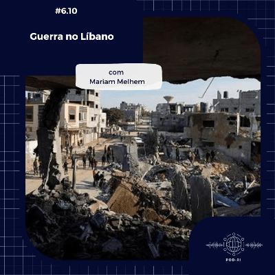 Pod-RI #6.10 - Guerra no Líbano com Mariam Melhem Pod-RI #6.10 - Guerra no Líbano com Mariam Melhem
