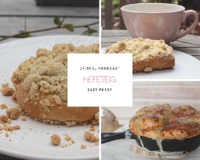 Foodcast - Folge 17 Hefeteig