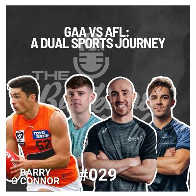 GAA vs AFL: A Dual Sports Journey with Barry O’Connor - The Backdoor Cut Podcast #029