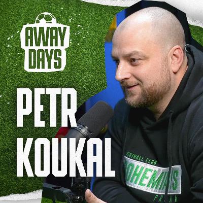 Jako hlasatel pyro zakážu a hned se těším, až to na tribuně odpálej! Petr Koukal | Away Days #70