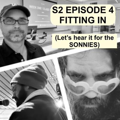 S2 EPISODE:4-FITTING IT (Let's hear it for the Sonnies)