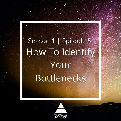 How To Identify Your Bottlenecks