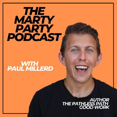 #17 - Paul Millerd, Author of The Pathless Path: On Good Work, Buying Time, and "Coming Alive"