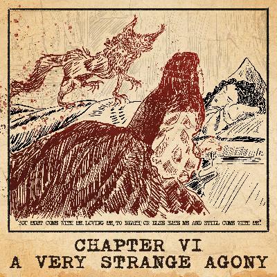 E6: A Very Strange Agony E6: A Very Strange Agony