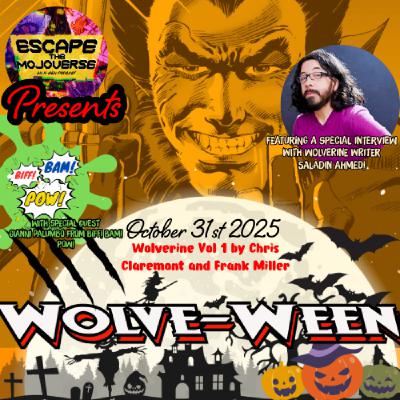 Wolve-Ween 2025 (1 Year on Wolverine Interview with Saladin Ahmed + Chris Claremont and Frank Miller's Wolverine Vol 1 with Guest Star Gianni Palumbo) Wolve-Ween 2025 (1 Year on Wolverine Interview with Saladin Ahmed + Chris Claremont and Frank Miller's Wolverine Vol 1 with Guest Star Gianni Palumbo)