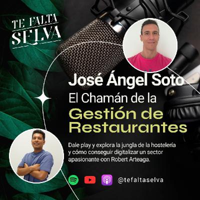El Chamán de la Formación y Gestión para Restaurantes | José Ángel Soto | Gastrogest | TFS 5