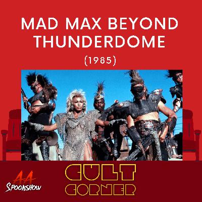 Cult Corner: Mad Max Beyond Thunderdome (1985)