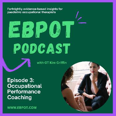 Episode 3: Occupational Performance Coaching (OPC)