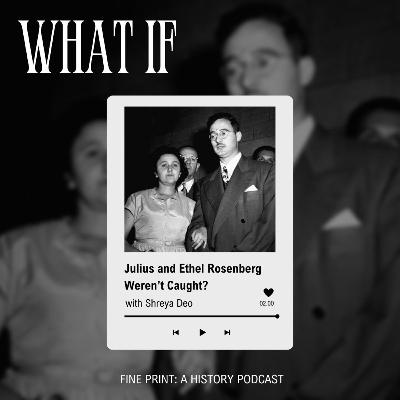 What if Julius & Ethel Rosenberg Weren't Caught? | What if? Series