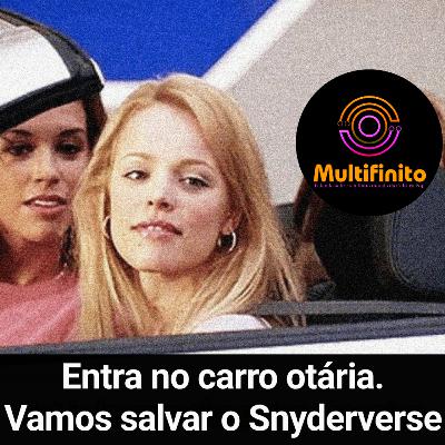 Multifinito: Snydercut Com Spoilers Multifinito: Snydercut Com Spoilers