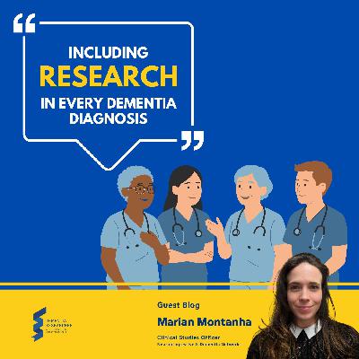 Marian Montanha - Including Research in Every Dementia Diagnosis Marian Montanha - Including Research in Every Dementia Diagnosis