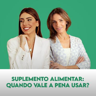 Ep. 143 | Suplemento alimentar: quando vale a pena usar? Com Maria Eduarda Marques Ep. 143 | Suplemento alimentar: quando vale a pena usar? Com Maria Eduarda Marques