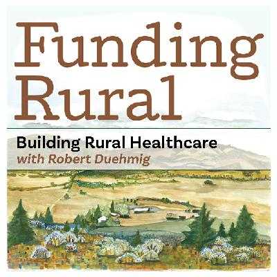 Robert Duehmig: Building Rural Healthcare
