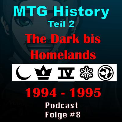 #8: MtG History Teil 2: 1994/1995 - The Dark bis Homelands: Goblins are coming - und super Storylines