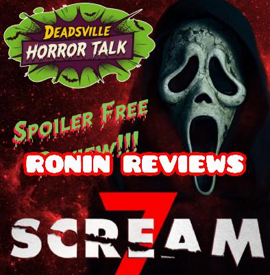 SCREAM 7 Ronin's Review Spoiler Free