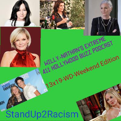 13x19-WE- Weekend Edition, Exclusive Top Story's-Daytime Spoilers, Celeb Shockers!, StandUp2Racism!