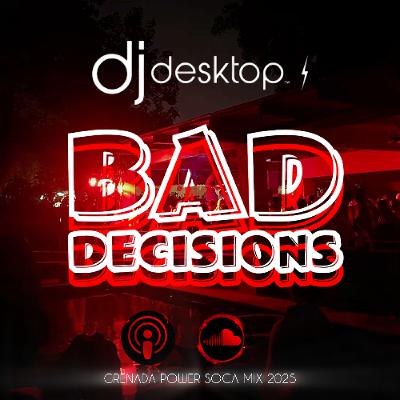 BAD DECISIONS MIXTAPE