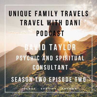 Travel in 2021 with David Taylor A Psychic and Spiritual Consultant