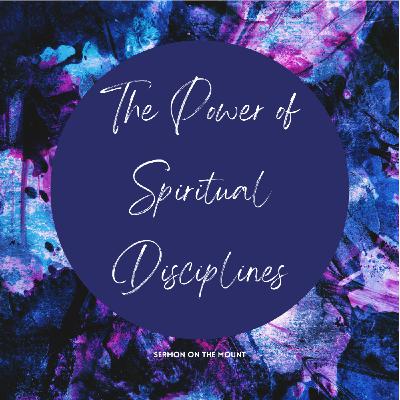 The Power of Spiritual Disciplines