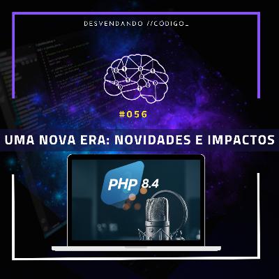 #056 | Engenharia de Software | Desvendando o PHP 8.4 #056 | Engenharia de Software | Desvendando o PHP 8.4