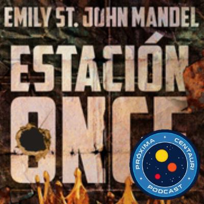 Próxima Centauri NX-01. Estacion Once de Emily ST. John Mandel
