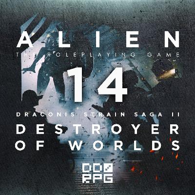 ALIEN | Destroyer of Worlds: Ascensione [14 Finale]