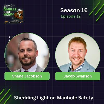 S16 E12: Shedding Light on Manhole Safety with Shane Jacobson & Jacob Swanson
