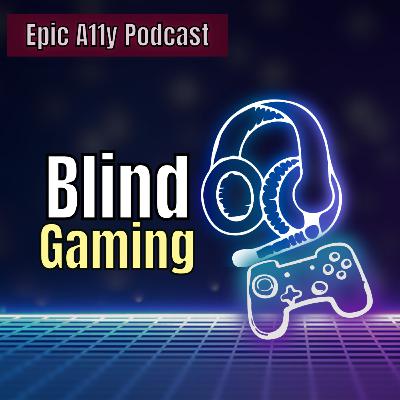 Gaming Accessibility with Illegally Sighted from a Blindness & Low Vision Perspective