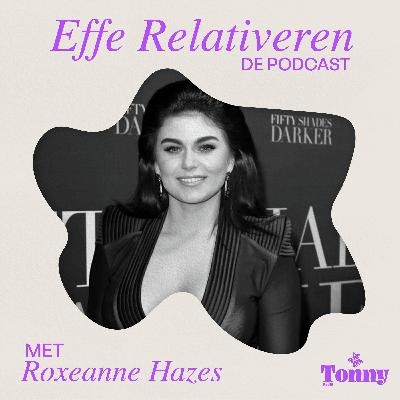 ROXEANNE HAZES over EIGEN FANS, een RUGZAK vol SHIT en ONGEVRAAGD ADVIES van de MOEDERMAFFIA