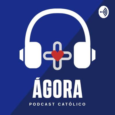 Ágora Podcast Ep.4 - Santa Missa | Parte 1 Ágora Podcast Ep.4 - Santa Missa | Parte 1