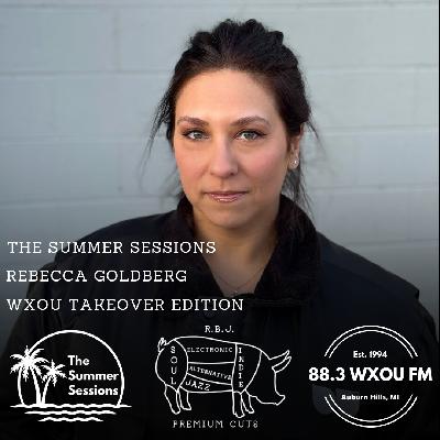 05-22-25 The Summer Sessions: Rebecca Goldberg Takeover