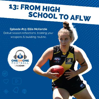 13: "How did you transition from high school to the AFLW so effectively?" with Ellie McKenzie