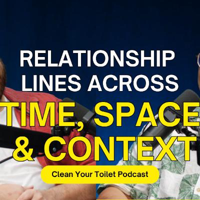 S03EP03 - Tan Xing Jian & Will Lee - Relationship Lines Across Time, Space & Context