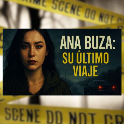 Su NOVIO FINGIÓ un ACCIDENTE... | El CASO de Ana Buza (Sevilla 2019) #casosreales #podcast #sucesos