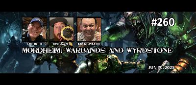 Episode 260 - Mordheim: Warbands and Wyrdstone