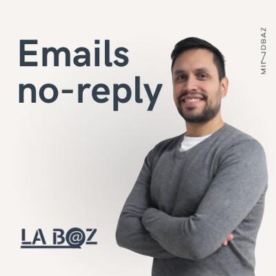 9. Emails no-reply : Por qué no usarlos en tu estrategia email y como sustituirlos