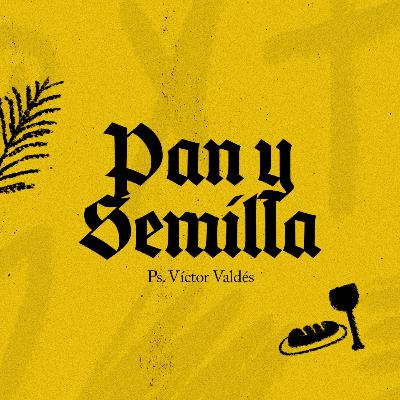 EP 114- Pan y Semilla