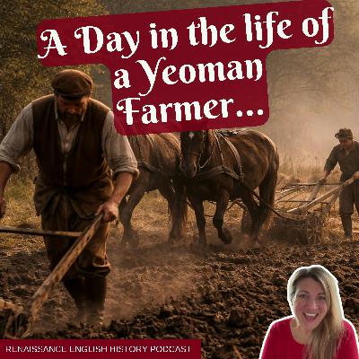 A Day in the life of a Yeoman Farmer A Day in the life of a Yeoman Farmer