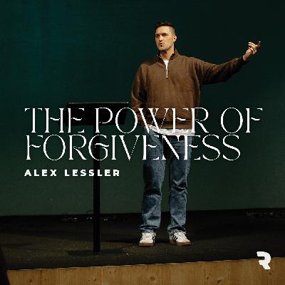 The Power of Forgiveness | Alex Lessler