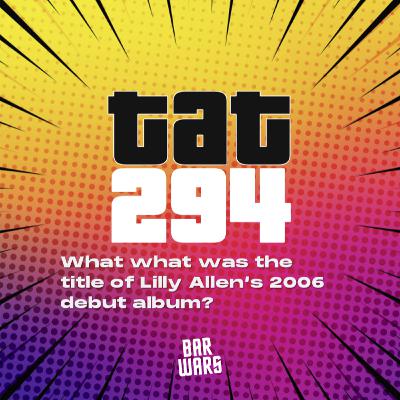 294: Lilly Allen is enjoying success with West End Girl; what's the title of her 2006 debut album?