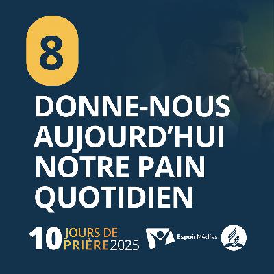 Donne-nous aujourd'hui notre pain quotidien 🍞 8|10