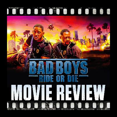 Ep 457 - Bad Boys: Ride or Die (2024) Ep 457 - Bad Boys: Ride or Die (2024)