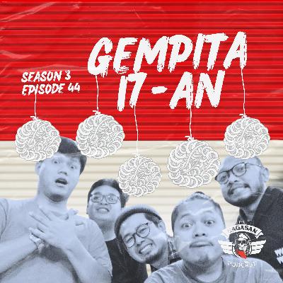 Eps 44 - Gempita 17-an
