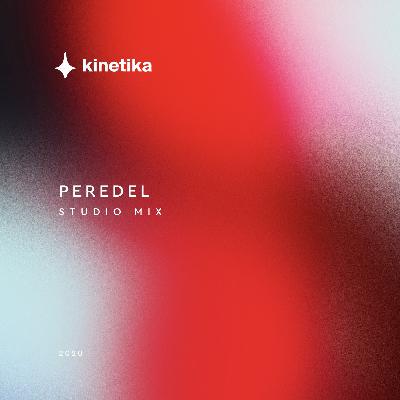 Peredel - Isolation Studio Mix for Kinetika - May 2020