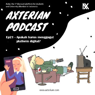 Eps21 - Apakah harus menggugat platform digital?